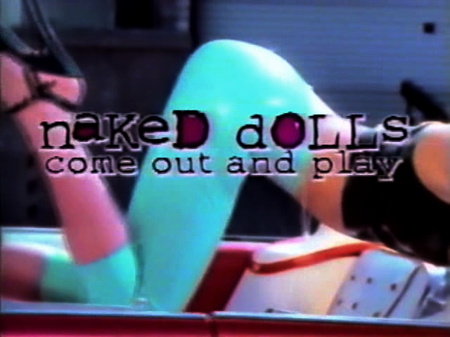 Naked Dolls Come out and Play / Голые куколки