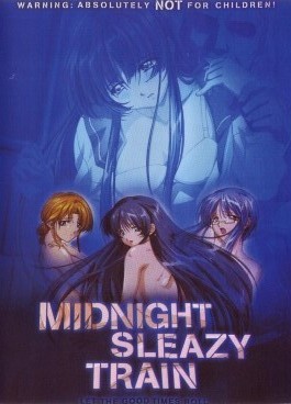 Midnight Sleazy Train / The Last Molestor Train / Saishuu Chikan Densha / Страсти в ночной электричке